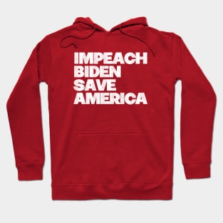 Impeach Biden Save America Hoodie
